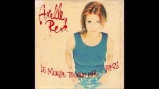 Miniatura de "Axelle Red - Le monde tourne mal (Maxi Single version)"