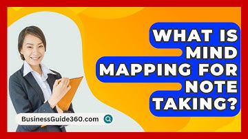 What Is Mind Mapping For Note Taking? - BusinessGuide360.com