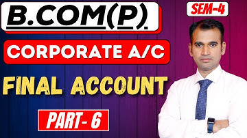 corporate a/c for bcom class / final account / part 6 / du / sol / sol b.com class