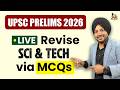 Science and Technology via MCQs for UPSC Prelims 2026 |  MCQs Practice Live