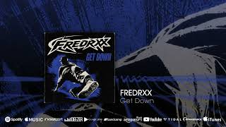 On The Way Fredrxx - Get Down