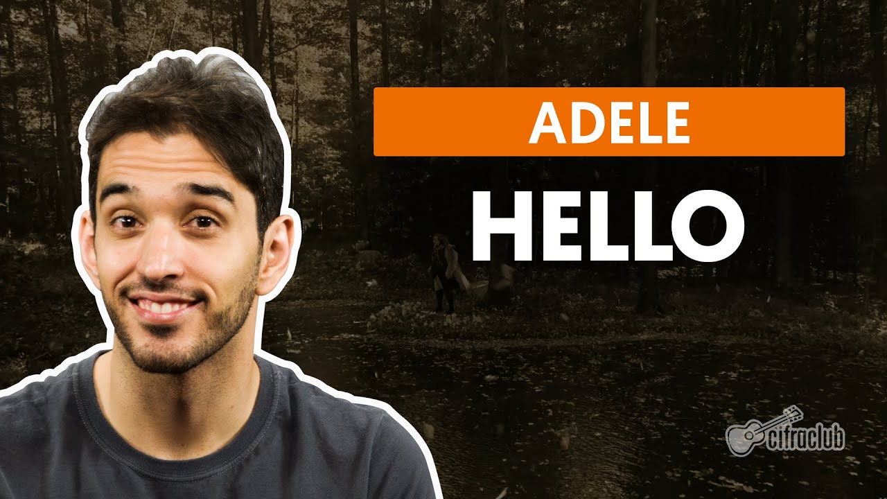 Hello - Adele (aula de violão completa) - Hello - Adele (aula de violão completa)