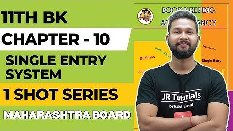 11th BK | Chapter 10 | Single Entry System | One Shot | JR College |