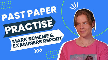 Past Paper Practise | Using The Mark Scheme + Examiners Report
