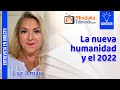 La nueva humanidad y el 2022  Entrevista a Luz Arnau