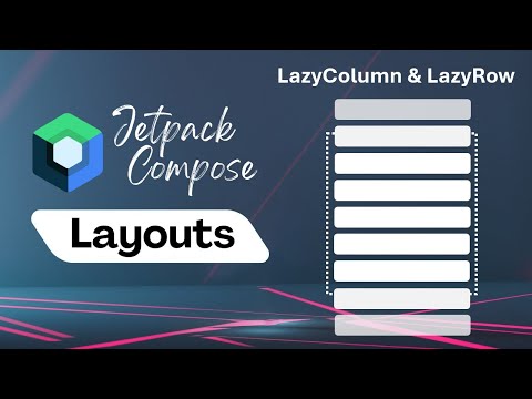 LazyColumn | LazyRow | Jetpack Compose Layouts | Android Development | Kotlin