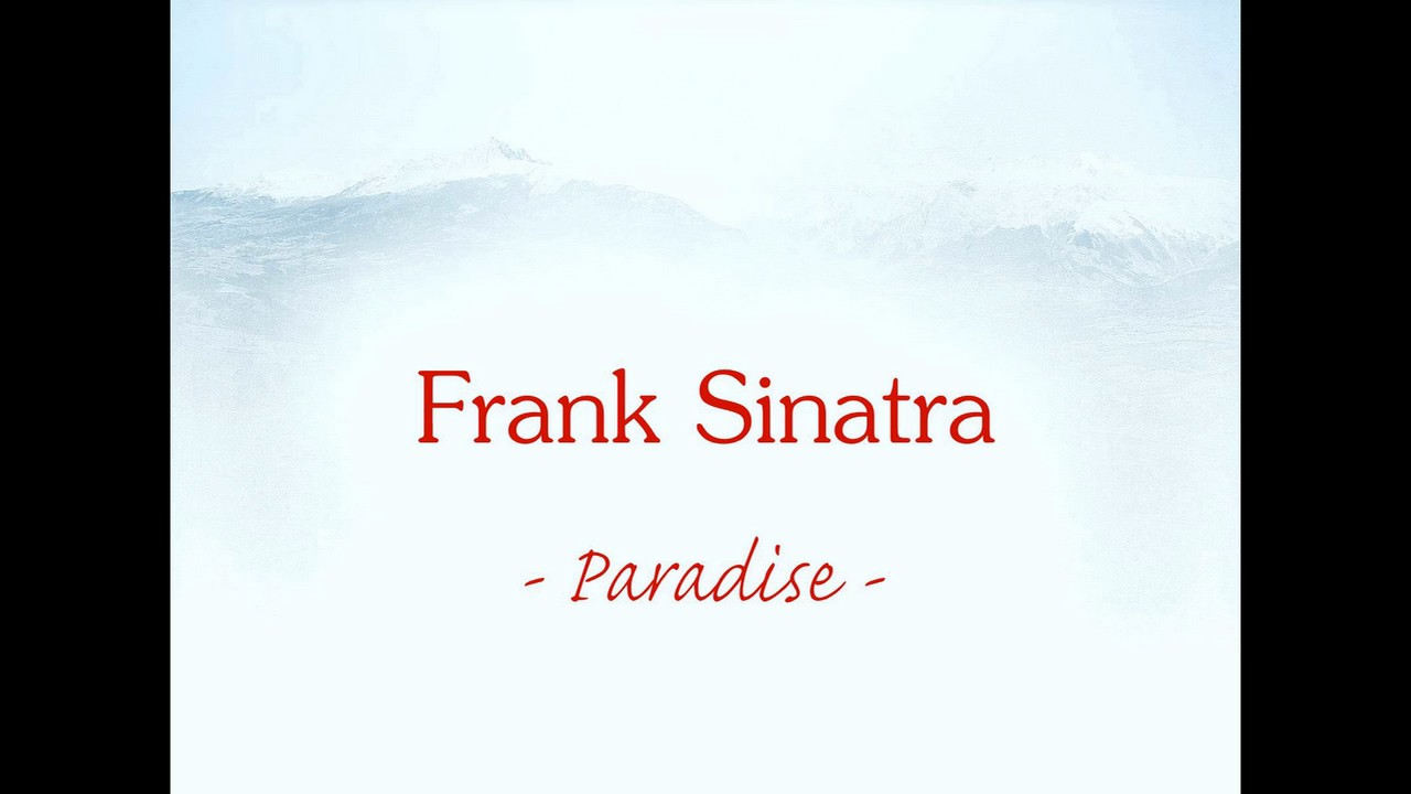 Paradise Lyrics - Frank Sinatra - Only on JioSaavn