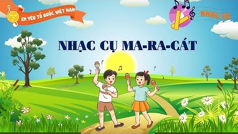 NHẠC CỤ MA-RA-CÁT [ÂM NHẠC 3]