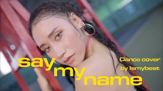 HYOLYN(효린) 'SAY MY NAME' Dance cover by Ismybest