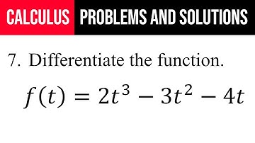 7. Differentiate the function. f(t)=2t^3-3t^2-4t