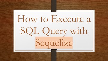 How to Execute a SQL Query with Sequelize