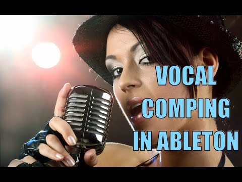 How To Comp Vocals in Ableton Live. Getting that perfect vocal take.