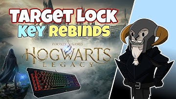 Hogwarts Legacy : TARGET LOCK - Key Rebinds