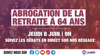 EN DIRECT | Débats sur la proposition de loi visant à abroger l'âge de départ à la retraite !