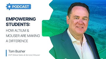 Mouser & Altium’s Mission to Empower Students