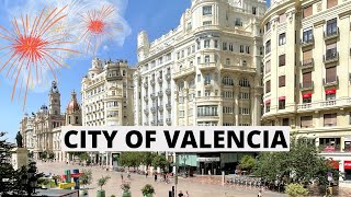 LET ME SHOW YOU THE CITY OF VALENCIA, SPAIN