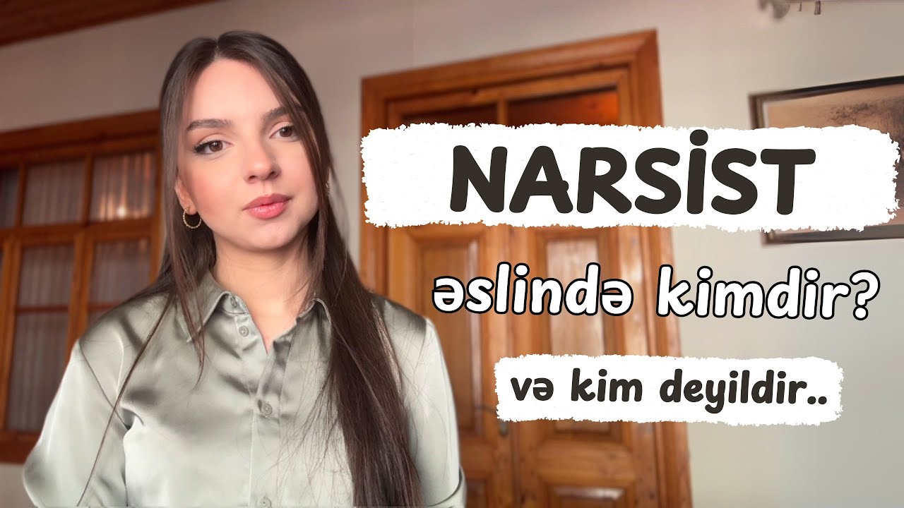 Narsiszmi anlamaq üçün ehtiyacın olan hər şey | Narsistlər haqda doğru bilinən yanlışlar