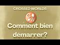 Comment Démarrer Crossed Worlds mp3