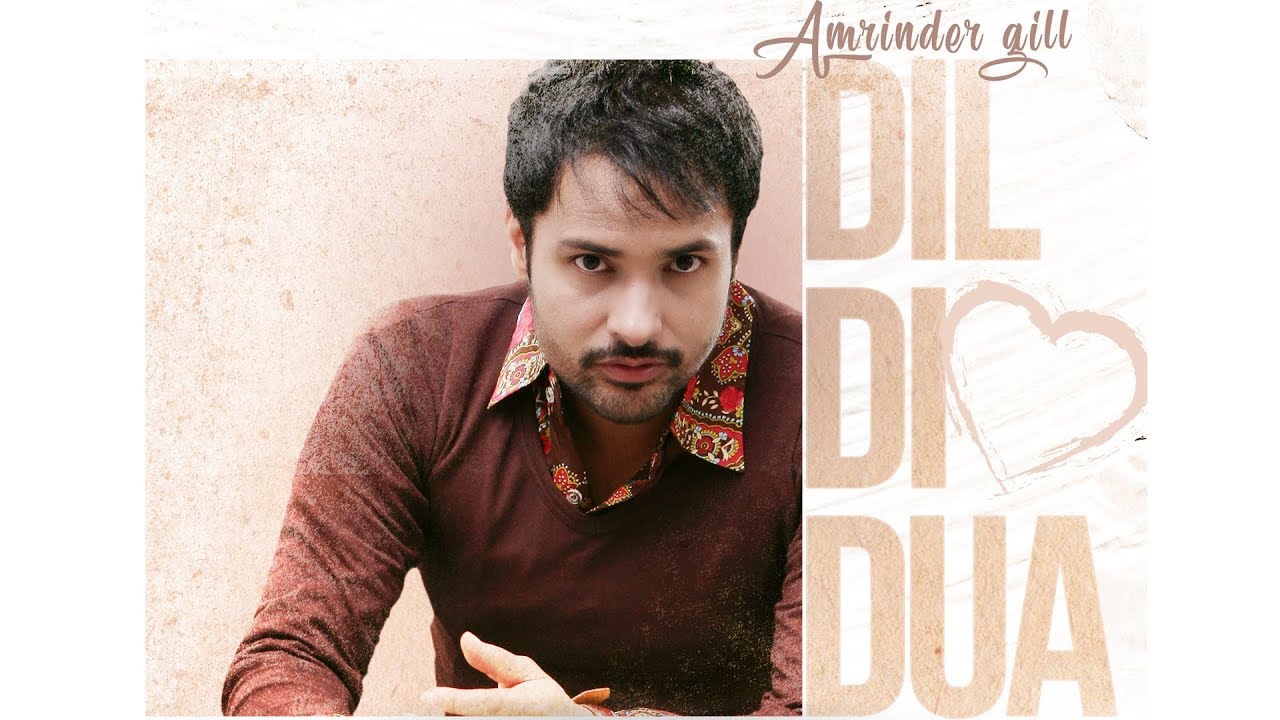 Dil Di Dua  Amrinder Gill  Gurmoh  Bhalwan Singh  Releasing 27th Oct