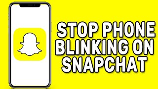 How to Stop Phone Blinking on Snapchat screenshot 4