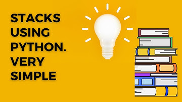 How to Implement Stacks in Python in 10 Minutes!!!