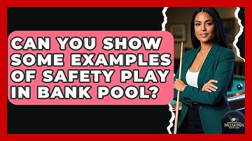 Can You Show Some Examples Of Safety Play In Bank Pool? - Billiards Hustlers