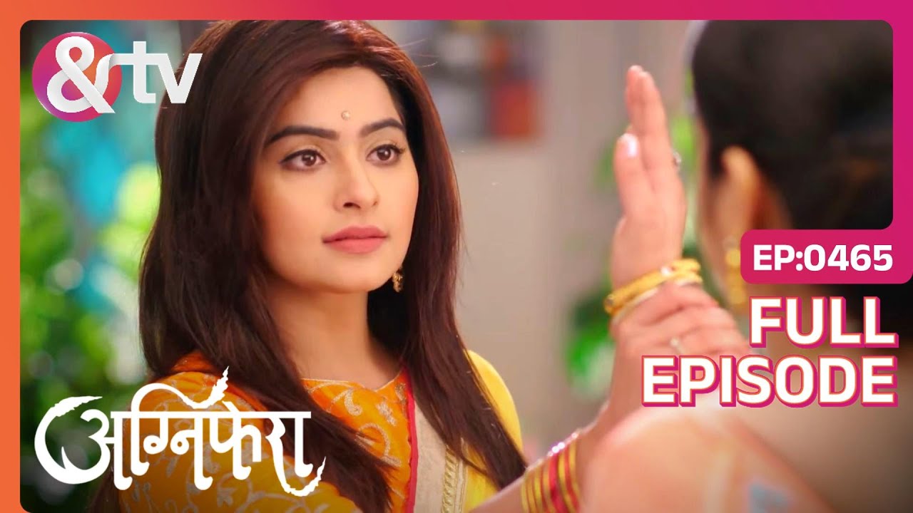 Agni  Vaishali    Agnifera  Full Ep 465  Yukti Simaran   And TV