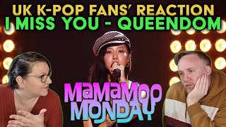 Mamamoo - I Miss You - Queendom - Mamamoo Monday - UK K-Pop Fans Reaction