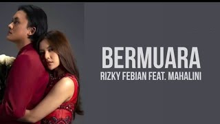 Rizky Febian Feat. Mahalini - Bermuara ( Lirik Lagu )