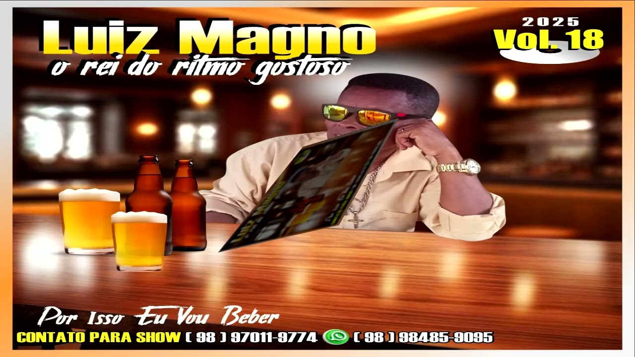LUIZ MAGNO 2025 ARROCHA BREGA = POR ISSO EU VOU BEBER ( 4 MUSICAS NOVAS )