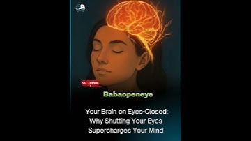 When you close your eyes, you