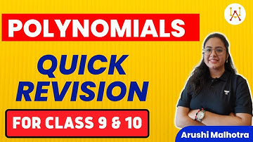 Polynomials | Quick Revision | Class 9 and 10 Maths | Arushi Malhotra | Atoms Foundation