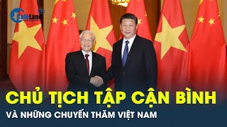 Tổng bí thư, Chủ tịch Trung Quốc Tập Cận Bình và những chuyến thăm Việt Nam | CafeLand