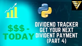 Get Your Next Dividend Payment for your Own Dividend Tracker PART 4 | #205 (Python for Finance) screenshot 4