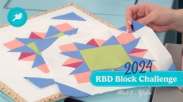 2024 RBD Block Challenge: Block 8 - Glisten