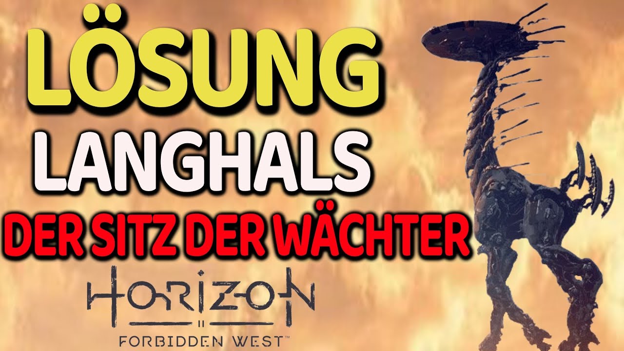 Horizon Forbidden West Langhals Der Sitz Der Wächter Horizon Forbidden West Langhals Der Sitz der Wächter Walkthrough Lösung