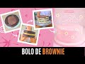 MONTANDO UM BOLO PERFEITO COM MASSA DE BROWNIE - SUPER MOLHADINHA E SABOROSA