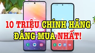 Tư vấn điện thoại 10 triệu chính hãng camera đẹp, bộ nhớ thoải mái, pin trâu