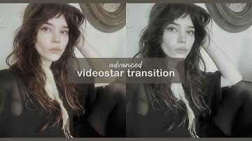 ADVANCED TRANSITION | VIDEOSTAR TUTORIAL