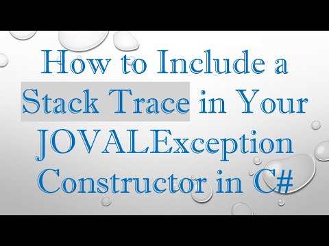 How to Include a Stack Trace in Your JOVALException Constructor in C#