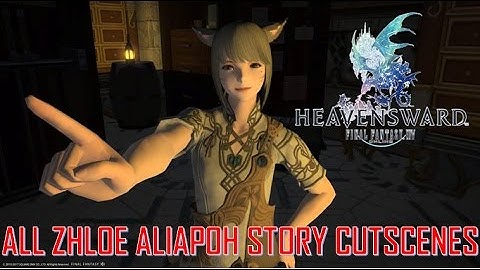 Final Fantasy XIV: HW - Patch 3.55 Zhloe Aliapoh Side Story - ALL Cutscenes