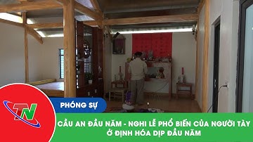 Cầu an đầu năm – Nghi lễ phổ biến của người Tày ở Định Hóa dịp đầu năm
