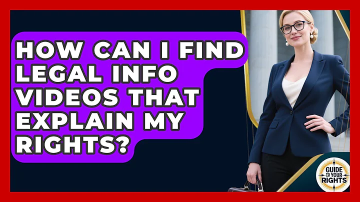 How Can I Find Legal Info Videos That Explain My Rights? | Guide To Your Rights News