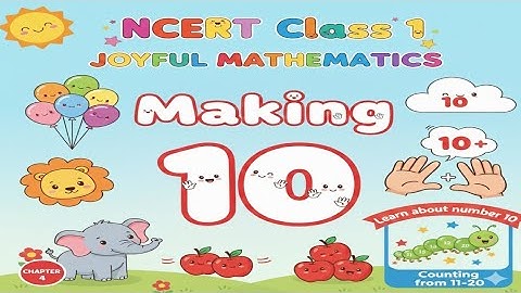 ✨ Class 1 Joyful Mathematics Chapter 4 | |Making 10| | Counting 11-20| |Introduction to ➕ Addition|