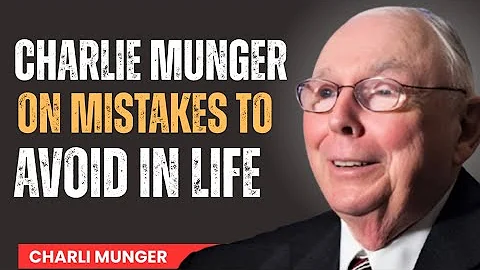 Charlie Munger on Mistakes To Avoid In Life | One of the Greatest Speeches Ever