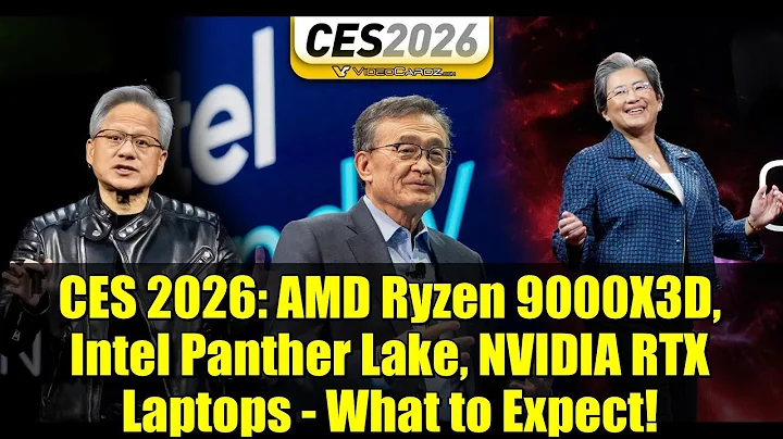 CES 2026: AMD Ryzen 9000X3D, Intel Panther Lake, NVIDIA RTX Laptops - What to Expect!
