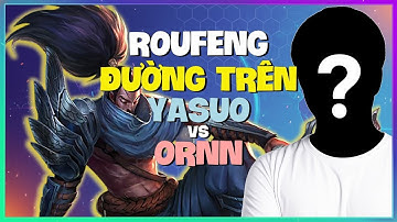 Học Yasuo Từ Rank 1 Thách Đấu RouFeng: Cơ Chế Đỉnh Cao Đường Trên | Vietsub