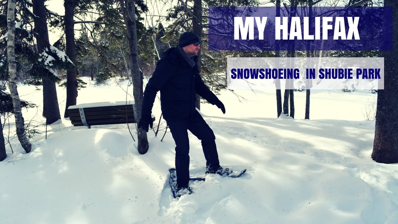 Snowshoeing My Halifax Weekly Vlogs YouTube