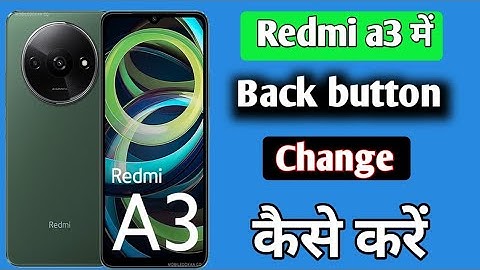 Redmi a3 Mobile me back button change kaise kare/how to set back button change settings redmi a3