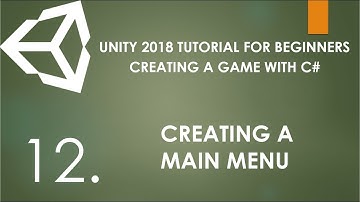 Unity 2018 Tutorial For Beginners - 12. Creating A Simple Game with C# - Creating A Main Menu